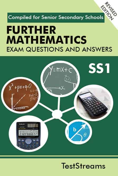 Further Mathematics Exam Questions And Answers For SS1 First Term 