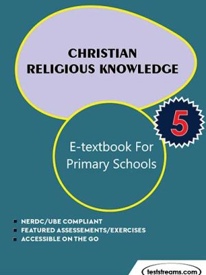 Christian Religion Knowledge E-Textbook for Primary 5