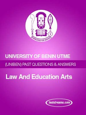 UNIBEN Post-UTME Past Questions & Solutions For Arts, Law And Education Arts