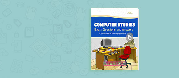 Free Computer Studies Past Questions and Answers For Primary 6