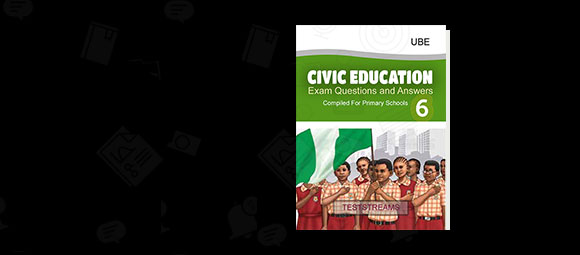Free Civic Education Past Questions and Answers For Primary 6