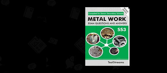 Free Metal Work Examination Questions and Answers for SS3