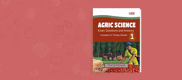 Free Agricultural Science Examination Questions and Answers for primary 1