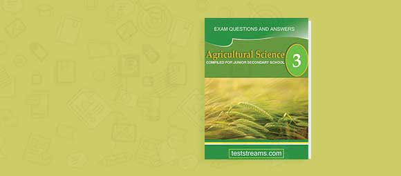 Free Agricultural Science Exam Questions and Answers for JSS3