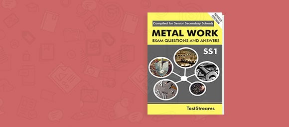 Free Metal Work Exam Questions and Answers for SS1