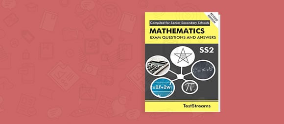 Mathematics Examination Questions and Answers for SS2