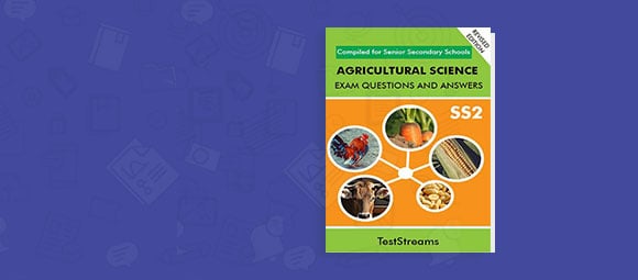 Agricultural Sciences Examination Questions and Answers for SS2