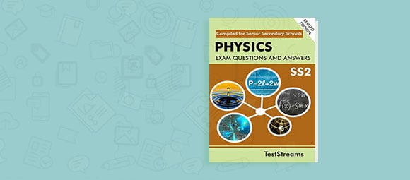 Free Physics  Examination Questions and Answers for SS2