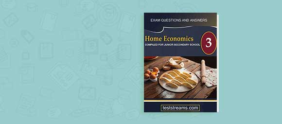 Home Economics Exam Questions and Answers for JSS3