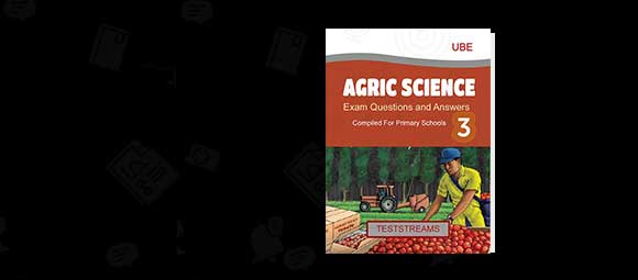 Free Agricultural Science Exam Questions and Answers for Primary 3