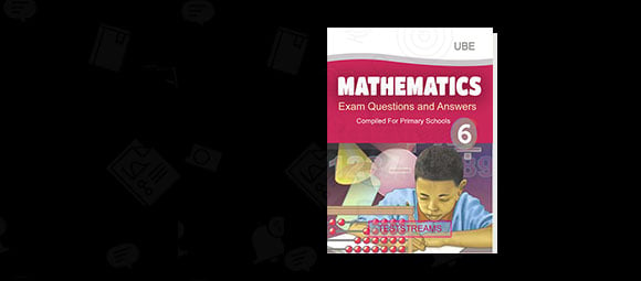 Free Mathematics Past Questions and Answers For Primary 6