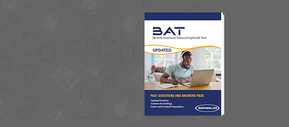 Free BAT- British American Tobacco Aptitude Test Past Questions and Answers
