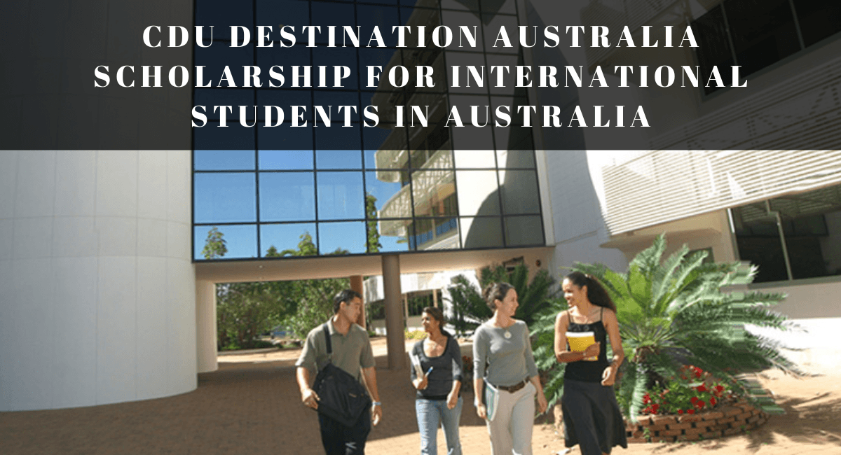 CDU Destination Australia funding for International Students in Australia