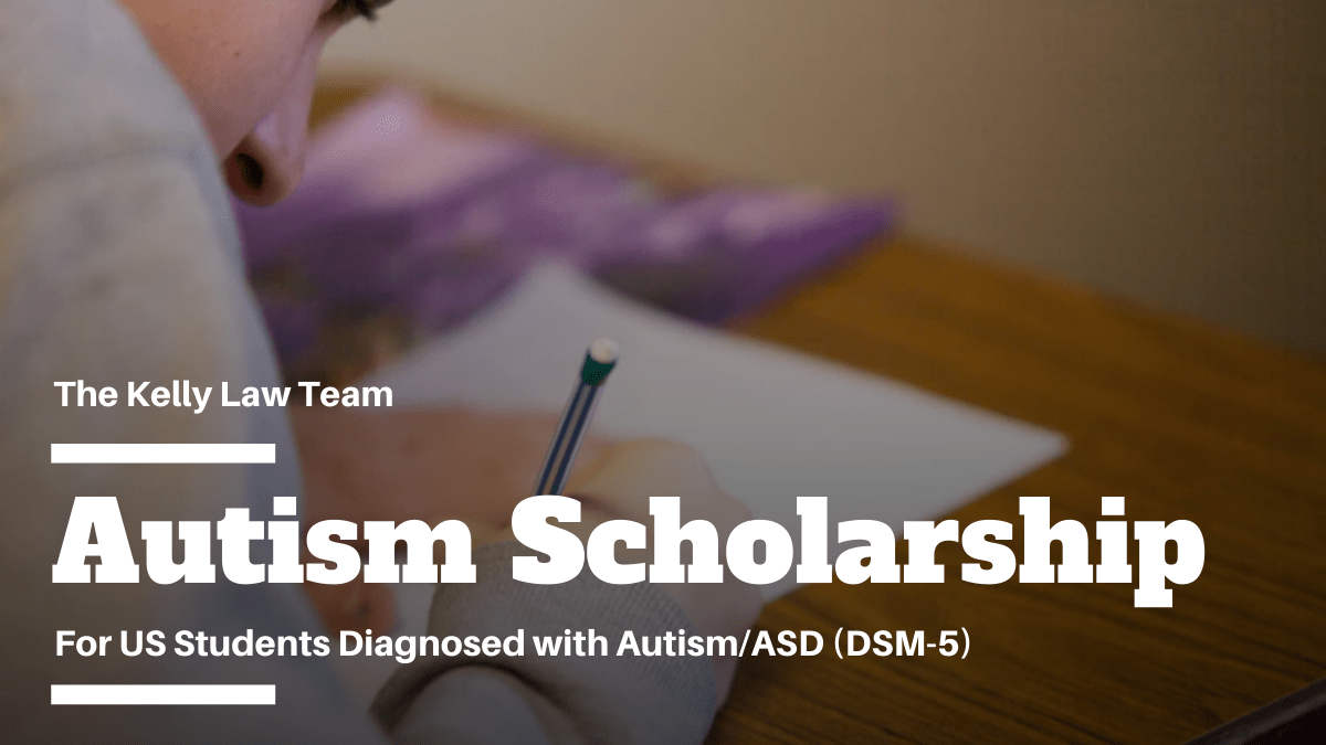 Kelly Law Team 2019 Autism Scholarship Contest