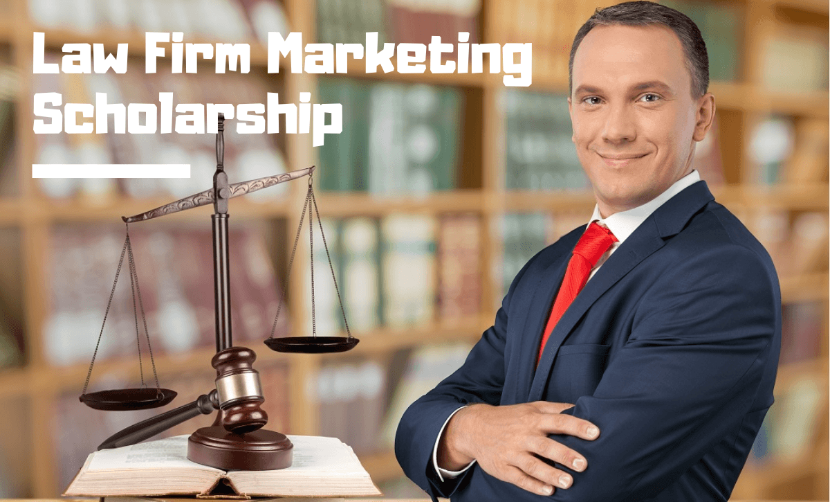 Law Firm Marketing Scholarship – Scholarship Positions 2020 2021