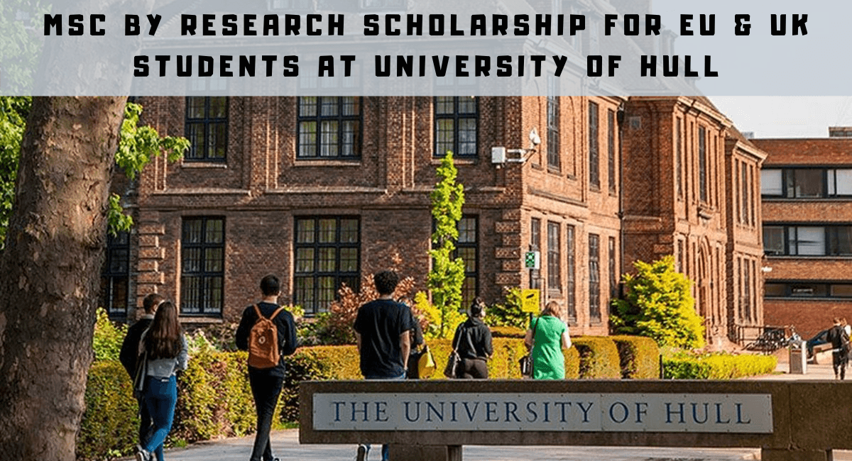 MSc by Research funding for EU & UK Students at University of Hull