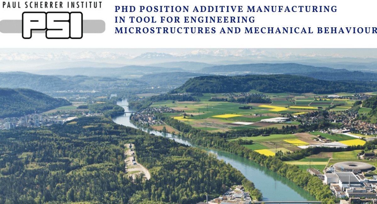 PhD Position Additive Manufacturing in Tool for Engineering Microstructures and Mechanical Behaviour for International Students