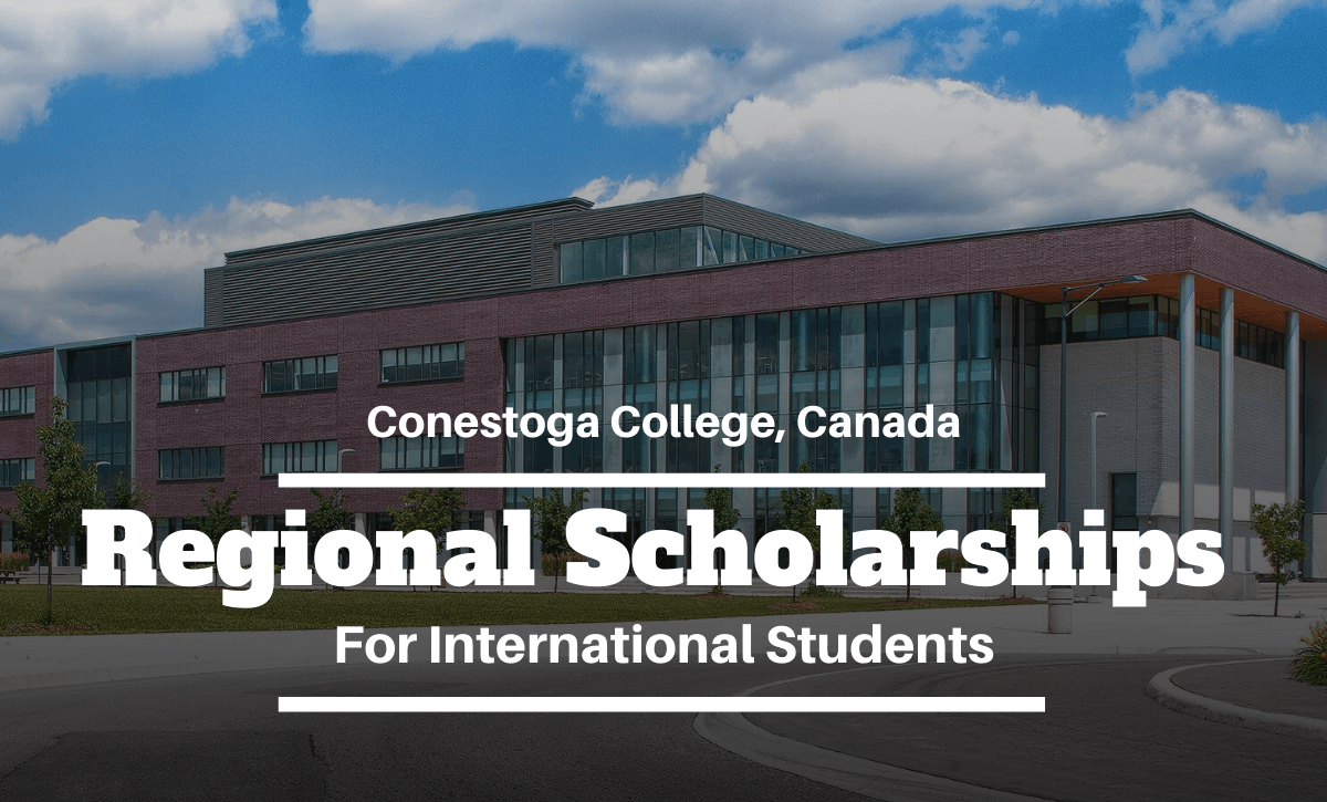 Regional Scholarships for International Students at Conestoga College, Canada