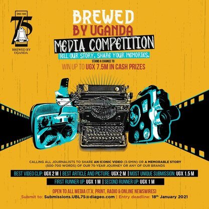 Uganda Breweries Brewed by Uganda Media Competition 2021 for Ugandan Journalists (cash prizes of UGX 7.5M.)