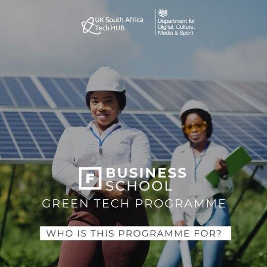 UK-South Africa Tech Hub/Future Females Business School Greentech Programme 2021 for female South African entrepreneurs.
