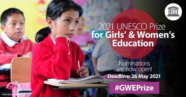 2021 UNESCO Prize for Girls’ and Women’s Education (USD $50,000 Prize) #GWEPrize