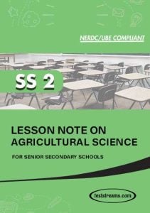 Free AGRICULTURAL SCIENCE Lesson Note SS 2