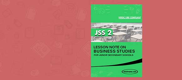 Free BUSINESS STUDIES Lesson Note JSS 2