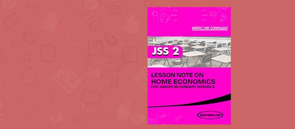Free Home Economics Lesson Note JSS 2