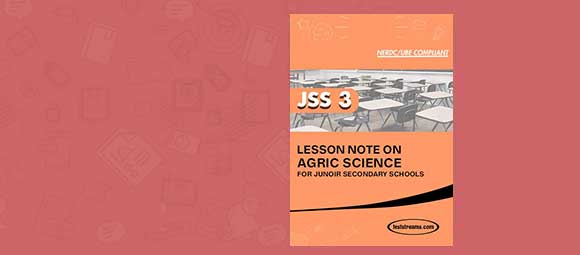 Free Agricultural Lesson Note JSS 3