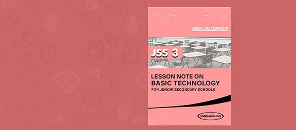 Free BASIC TECHNOLOGY Lesson Note JSS 3