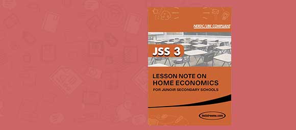 Free HOME ECONOMICS Lesson Note JSS 3