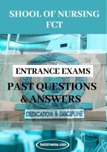Download Free FCT School of Nursing Past Questions and Answers