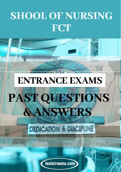 Download FCT School of Nursing Past Questions and Answers