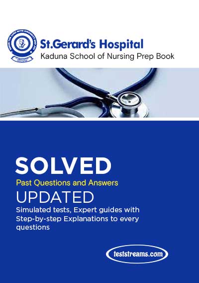 Download Free St. Gerard’s Catholic Hospital Kaduna School of Nursing Questions and Answers