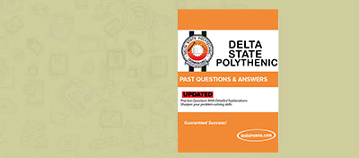 Free Delta State Polytechnic Recruitment Past Questions / Answers-Updated Copy
