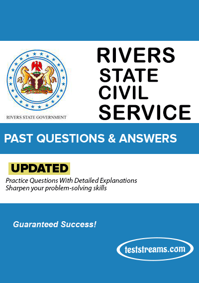 Free Rivers State Civil Service Commission Past Questions / Answers-Updated Copy
