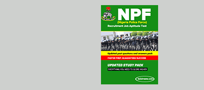 Download Free NPF past questions and answers – Nigerian Police Recruitment