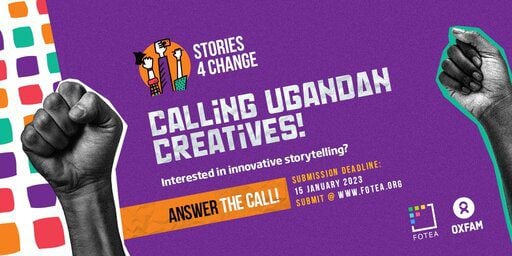 FOTEA/Oxfam-Uganda Stories 4 Change Programme 2023 for art creatives