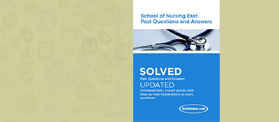Free School of Nursing Eket Past Questions And Answers