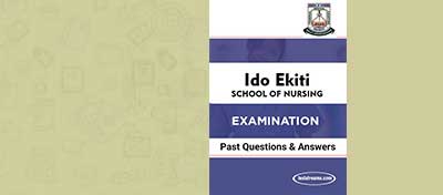 Free Ido Ekiti School of Nursing Past Questions and Answers- PDF Download