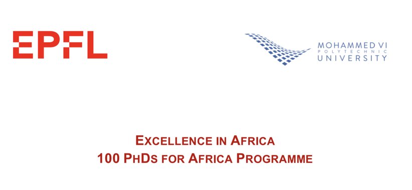 EPFL/UM6P Excellence in Africa 100 PhDs for Africa Programme 2023 for young African graduates. (Funded)