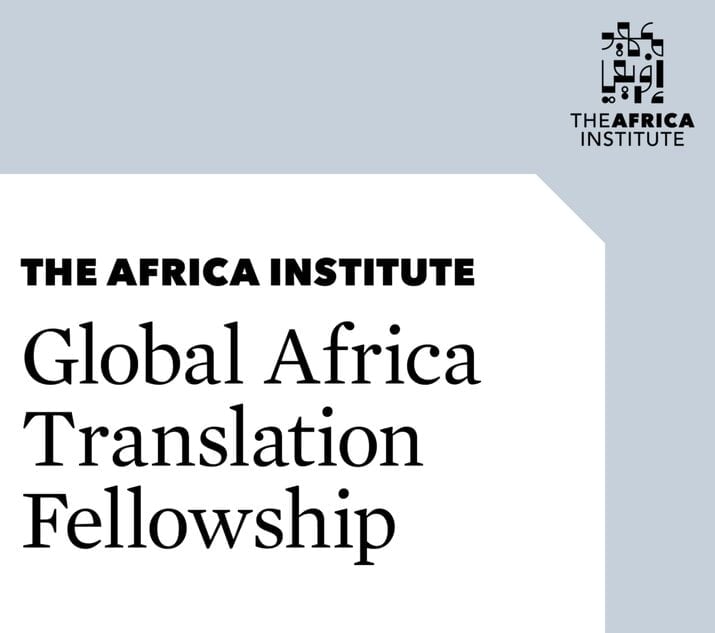 The Africa Institute Global Africa Translation Fellowship 2024 for scholars ($5,000 grant)
