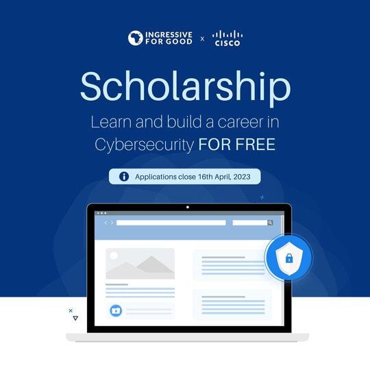  Ingressive for Good (#I4GCybersecurityScholarship) – Fully Funded Scholarship Opportunity to Learn Cybersecurity.