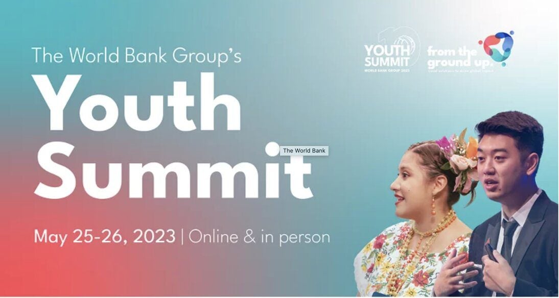 The World Bank Group Youth Summit 2023 : Call for Delegate – Washington DC., USA