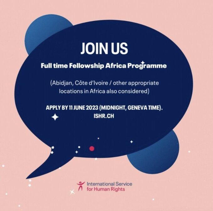 The International Service for Human Rights (ISHR) Africa Programme Fellowship 2023 for young professionals (2000€ / month)
