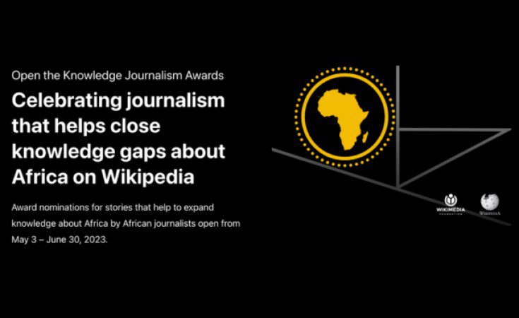 The Wikimedia Foundation 2023 Open the Knowledge Journalism Awards for African journalists.