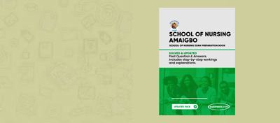 Free School of Nursing Amaigbo Past Questions and Answers – PDF Download