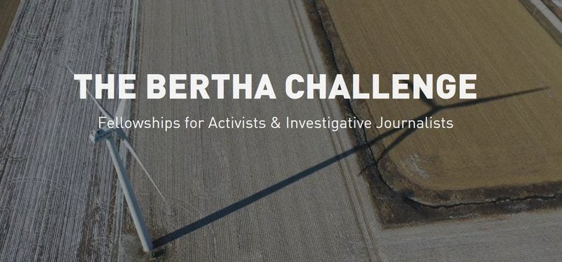 Bertha Foundation Challenge Fellowships 2024 for Activists & Investigative Journalists (non-residential paid fellowship)
