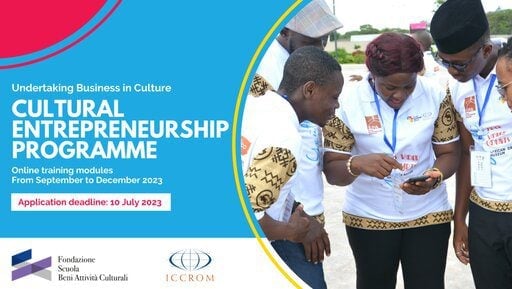 ICCROM Cultural Entrepreneurship Programme 2023 for cultural entrepreneurs