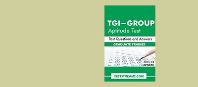 TGI-Group Recruitment Aptitude Test past questions- [FreePDF Download]